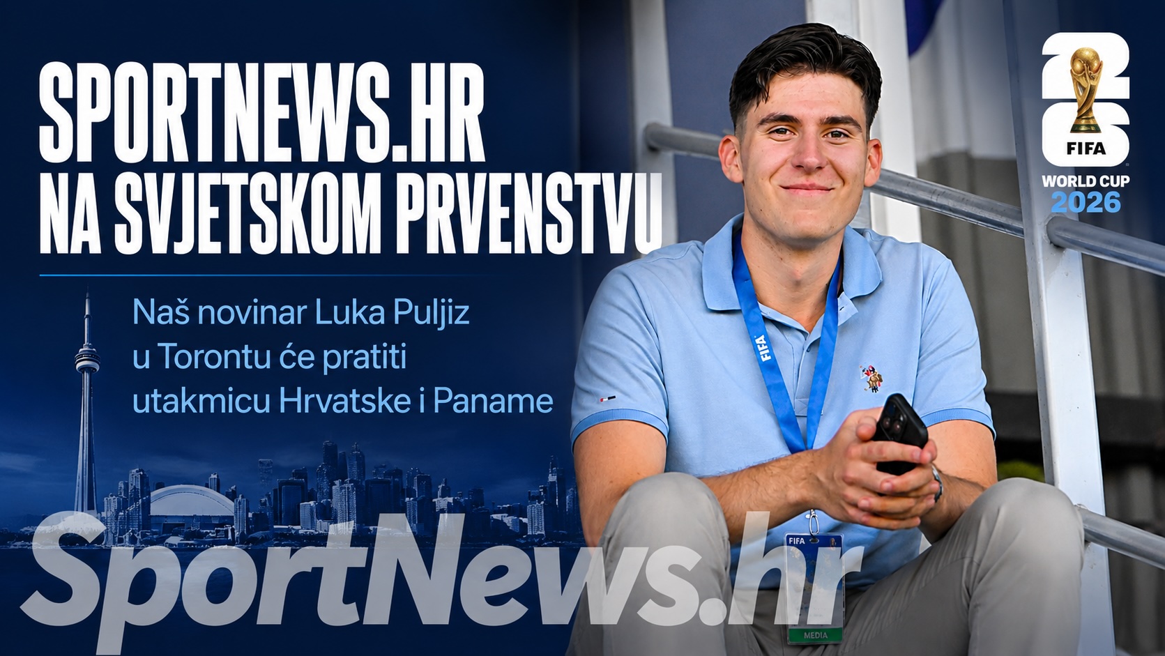 SPORTNEWS.HR NA SVJETSKOM PRVENSTVU.  Naš novinar Luka Puljiz u Torontu će pratiti utakmicu Hrvatske i Paname